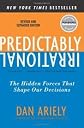 Predictably Irrational, Revised and Expanded Edition: The Hidden Forces That Shape Our Decisions 1 Exp Rev edition