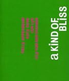 A kind of bliss : Polly Apfelbaum, Katy Dove, Len Lye, Lily van der Stoker