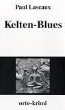 Kelten-Blues - Paul Lascaux