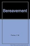Bereavement : studies of grief in adult life