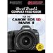 David Busch's Compact Field Guide for Canon EOS 5D Mark II, 160 Pages