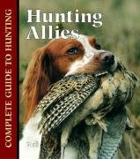 hunting allies complete guide to hunting