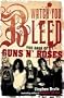 Watch You Bleed: The Saga of Guns N' Roses