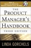 The Product Manager's Handbook : The Complete Product Management Resource