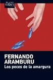 Los peces de la amargura (Maxi Tusquets)