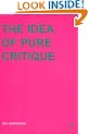 The Idea of Pure Critique (Transversals: New Directions in Philosophy)