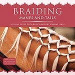 Braiding Manes & Tails: A Visual Guide to 30 Basic Braids [Spiral-bound]