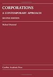 Corporations: A Contemporary Approach (Carolina Academic Press Law Casebook)