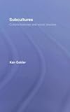 Subcultures: cultural histories and social practice