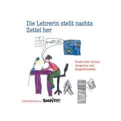 Die Lehrerin stellt nachts Zettel her: Kinder �ber Schule, Zeugnisse und Kaugummiverbot: Kinder �ber Schule, Zeugnisse und Kaugummiverbot - Kindermund bei Subito!