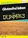 Books : Glutenfrei Leben Fur Dummies (German Edition)