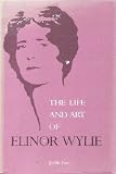 The Life and Art of Elinor Wylie