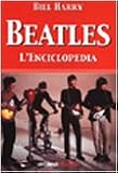 Beatles. Lenciclopedia (Arcana musica)