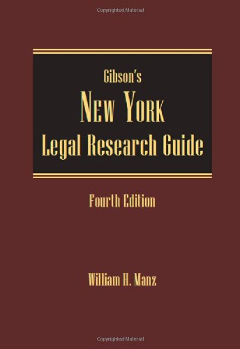 Gibson's New York Legal Research Guide, 4th Edition