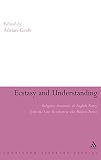 Ecstasy and understanding : religious awareness in English poetry from the late Victorian to the modern period