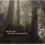 We Think as Instruments [Vinyl]