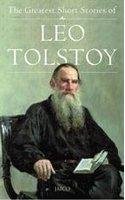 The Greatest Short Stories of Leo Tolstoy