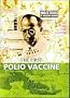 The First Polio Vaccine (Milestones in Modern Science)