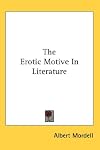 The erotic motive in literature (Collier books)