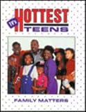 Family Matters (TVs Hottest Teens)