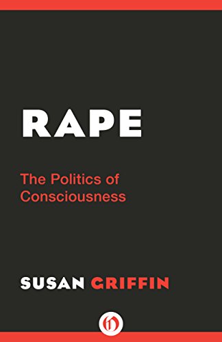 Rape: The Politics of Consciousness