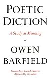 Poetic Diction: A Study in Meaning (Wesleyan Paperback) [Paperback] [1984] 3 Ed. Owen Barfield, Howard Nemerov
