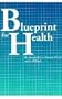 A Blueprint for Health