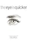 The Eye Is Quicker: Film Editing: Making a Good Film Better