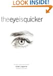 The Eye Is Quicker: Film Editing: Mak...