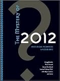 The Mystery of 2012 Publisher: Sounds True, Incorporated