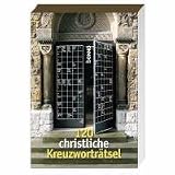 120 christliche Kreuzwortr&auml;tsel - Hubert Witte