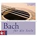 Bach f�r die Seele: Meditative Gitarrenmusik