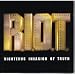 R.i.o.-R.I.O.T.: Righteous Invasion of Truth