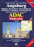 ADAC StadtAtlas Augsburg 1 : 20 000 Dillingen, Donauwörth, Fürstenfeldbruck, Kaufbeuren, Landsberg, Schrobenhausen: Dillingen, Donauwörth, ... 223 Städte und Gemeinden; 1:20000; GPS-genau