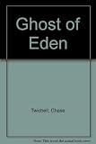 The ghost of Eden