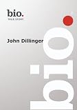 Biography -- Biography John Dillinger