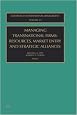 Managing Transnational Firms, Volume 14: Resources, Market Entry and Strategic Alliances (Advances in International Management)