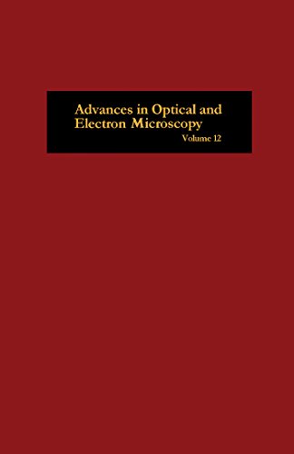 Advances in Optical and Electron Microscopy: 12