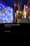 Japanese Love Hotels: A Cultural History (Routledge Contemporary Japan) 31CuUeyn28L. SL160 Japanese Love Hotels: A Cultural History (Routledge Contemporary Japan)