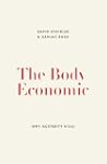 The Body Economic: Why Austerity Kills