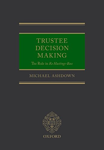 Trustee Decision Making: The Rule in Re Hastings-Bass