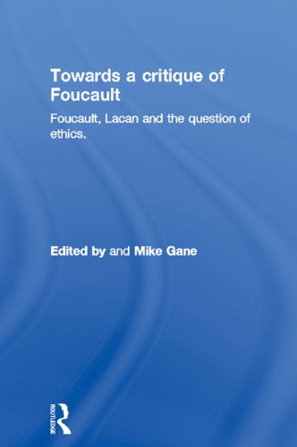 Towards a critique of Foucault: Foucault, Lacan and the question of ethics.: Volume 2