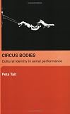 Circus Bodies  Cultural Identity in Aerial Performance