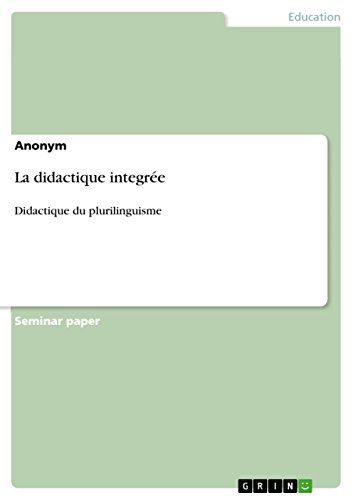 La didactique integrée: Didactique du plurilinguisme (French Edition)