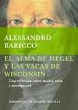 El alma de Hegel y las vacas de Wisconsin: Una reflexión sobre música culta y modernidad (Biblioteca Ensayo -Menor)