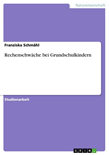 Rechenschwäche bei Grundschulkindern (German Edition)