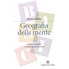 Geografia della mente. Territori cerebrali e comportamenti umani