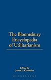 The Bloomsbury encyclopedia of utilitarianism