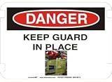 10 x 14 Photo Realistic Danger Signs- Keep Guard in Place