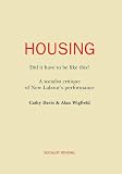 Housing : did it have to be like this? : a socialist critique of New Labour's performance